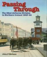 Passing Through: The 82nd Airborne Division in Ireland, 1943-44 1904242413 Book Cover
