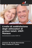Livello di soddisfazione degli utilizzatori di protesi totali: UNIP-Manaus (Italian Edition) 6207994698 Book Cover