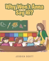 Why Won't Anna Say Hi? 1646545168 Book Cover