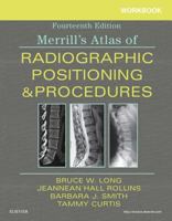 Workbook for Merrill's Atlas of Radiographic Positioning and Procedures 0323263380 Book Cover