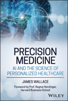 Precision Medicine, AI and the New Science of Personalized Healthcare 139434158X Book Cover