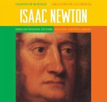 Issac Newton: Discovering Laws That Rule The Universe / Descubriendo Las Leyes Que Gobiernan El Universo (Giants of Science / Gigantes De Ciencia) 1567113265 Book Cover