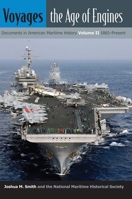 Voyages, the Age of Engines: Documents in American Maritime History, Volume II, 1865-Present 0813033055 Book Cover