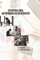 Occupational Stress, Job Performance and Job Satisfaction 0359365523 Book Cover