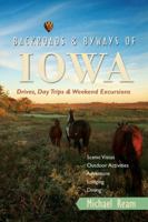 Backroads & Byways of Iowa: Drives, Day Trips and Weekend Excursions 0881509914 Book Cover