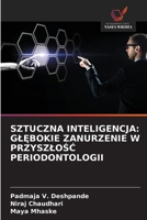 Sztuczna Inteligencja: GlEbokie Zanurzenie W PrzyszloSC Periodontologii (Polish Edition) 6202374721 Book Cover