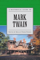 A Historical Guide to Mark Twain (Historical Guides to American Authors) 0195132939 Book Cover