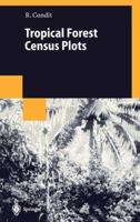 Tropical Forest Census Plots: Methods and Results from Barro Colorado Island, Panama and a Comparison with Other Plots (Environmental Intelligence Unit) 3540641440 Book Cover