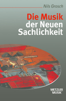 Die Musik Der Neuen Sachlichkeit 3476016668 Book Cover