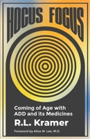 Hocus Focus: Coming of Age With ADD and Its Medicines B0C5QDY71D Book Cover