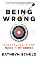 Being Wrong: Adventures in the Margin of Error 1846270731 Book Cover