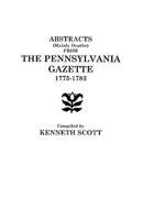 Abstracts from Ben Franklin's Pennsylvania Gazette, 1775-1783 (#GW 5215) 0806307188 Book Cover