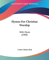 Hymns for Christian Worship 1015295525 Book Cover