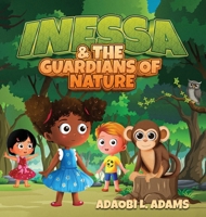 Inessa & the Guardians of Nature 1964482364 Book Cover
