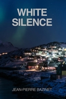 White Silence B0FNRRCR5T Book Cover