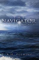 The Navigator: Traversing the Deep 147519420X Book Cover