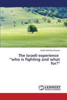 The Israeli Experience Who Is Fighting and What For? 3659580805 Book Cover