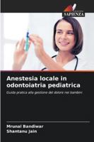 Anestesia locale in odontoiatria pediatrica 6209395848 Book Cover