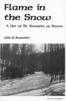 Flame in the Snow: A Life of St. Serafim of Sarov 0872432238 Book Cover