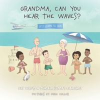 Grandma, Can You Hear the Waves? B092P78SNZ Book Cover