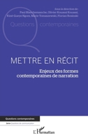 Mettre en récit: Enjeux des formes contemporaines de narration (Questions Contemporaines) (French Edition) 2140261755 Book Cover