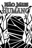 N o Mais Humano (Portuguese Edition) 6500387171 Book Cover