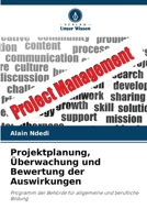 Projektplanung, Überwachung und Bewertung der Auswirkungen: Programm der Behörde für allgemeine und berufliche Bildung 6206011607 Book Cover