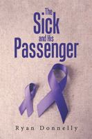 The Sick and His Passenger 1543461891 Book Cover