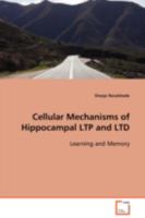 Cellular Mechanisms of Hippocampal LTP and LTD: Learning and Memory 3836496100 Book Cover