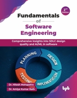 Fundamentals of Software Engineering: Comprehensive insights into SDLC design quality and AI/ML in software - 2nd Edition 9365893380 Book Cover