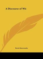 A Discourse of Wit 0766168492 Book Cover