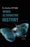 WWII: Alternative History: Sino-American 1001 Nights 1096595605 Book Cover