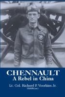 Chennault: A Rebel in China null Book Cover