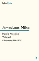 Harold Nicolson: A Biography, Volume 1: 1886-1929 0571287867 Book Cover