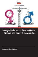 Inégalités aux États-Unis: Soins de santé sexuelle (French Edition) 6208619246 Book Cover