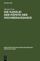 Die Kanzlei Der Papste Der Hochrenaissance: (1471-1527) 3484820632 Book Cover
