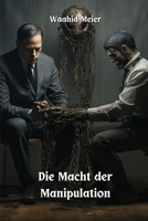 Die Macht der Manipulation (German Edition) 9618710874 Book Cover