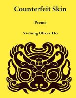 Counterfeit Skin: Poems 1479205885 Book Cover