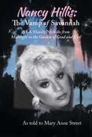 Nancy Hillis: The Vamp of Savannah AKA Mandy Nichols from Midnight in the Garden of Good and Evil 1038316863 Book Cover