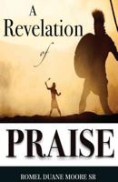 A Revelation of Praise 154313968X Book Cover
