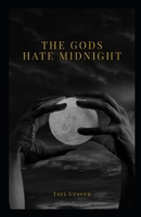 The Gods Hate Midnight B0DRPFH1LZ Book Cover