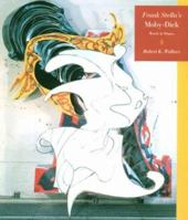 Frank Stella's Moby-Dick: Words and Shapes (Frank Stella's Moby Dick Series) 0472109014 Book Cover