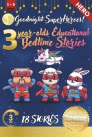 Goodnight Superheroes: 3-Year-Old's Educational Bedtime Stories with Premium Illustrations: Inspiring Tales of Animal Heroes for Little Dream B0DM552MLQ Book Cover