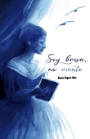 Soy brisa, no viento: Novela romántica histórica B09M2LPG25 Book Cover