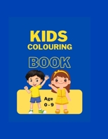 Coloring Books For Kids: Kids coloring books Age 0-9 For Kids, Preschool and Kindergarten B0BMT283TZ Book Cover