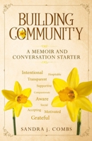 Building Community: A Memoir and Conversation Starter 1732849803 Book Cover