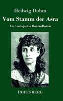 Vom Stamm der Asra: Ein Lustspiel in Baden-Baden (German Edition) 3743734672 Book Cover