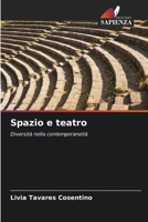 Spazio e teatro: Diversità nella contemporaneità (Italian Edition) 620872242X Book Cover