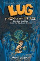 Lug: Dawn of the Ice Age 1606845136 Book Cover