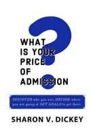 What is Your Price of Admission? 0578475774 Book Cover